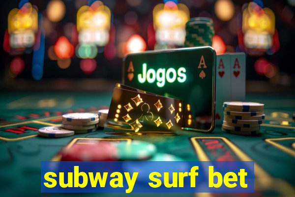 subway surf bet